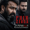 Phir Zinda (From L2: Empuraan)