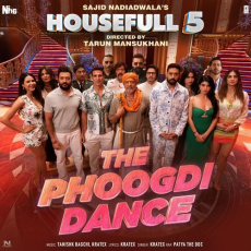 The Phoogdi Dance (From Housefull 5) The Phoogdi Dance (From Housefull 5)