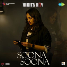 Soona Soona (From Nikita Roy)