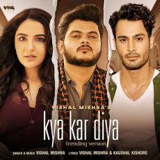 Kya Kar Diya (Trending Version) Kya Kar Diya (Trending Version)