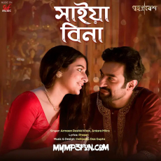 Saiyaan Bina (From Grihapravesh) Saiyaan Bina (From Grihapravesh)