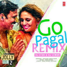 Go Pagal Remix Go Pagal Remix