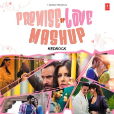 Promise Of Love Mashup (Remix By Kedrock) Promise Of Love Mashup (Remix By Kedrock)