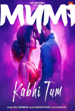 Kabhi Tum by Raj Barman Kabhi Tum by Raj Barman