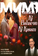 Phoolon Ki Baharon Ki Kasam by Shaan Phoolon Ki Baharon Ki Kasam by Shaan